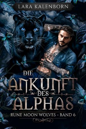 [Rune Moon Wolves 06] • Die Ankunft des Alphas